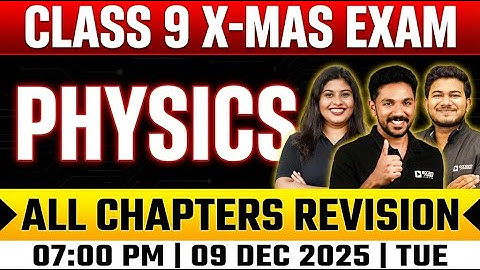 Class 9 Physics Christmas Exam | All Chapter Revision in 4 Hours | Exam Winner