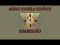 Rdio novela esprita  regresso