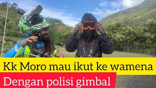 KAKA MORO MAU IKUT JALAN KE KOTA WAMENA PAPUA