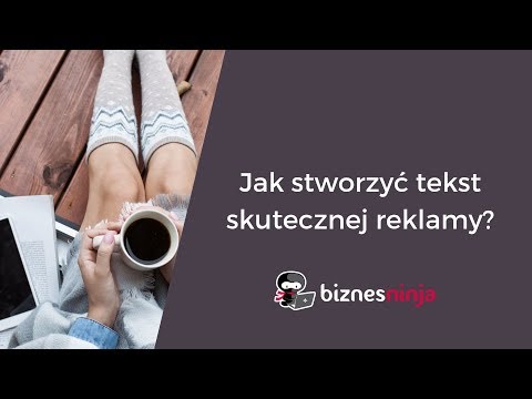 Wideo: Jak Utworzyć Tekst Reklamy