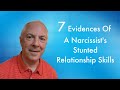 7 Evidences Of A Narcissist's Stunted Relationship Skills