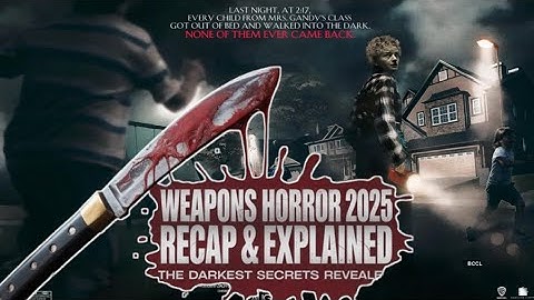 Weapons Horror 2025 Explained in 4 Minutes!