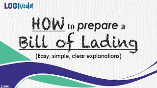 How to Prepare a Bill of Lading- Easy, Simple, clear explanations