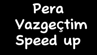 Pera Vazgeçtim (Sezen Aksu Cover) Speed up Resimi