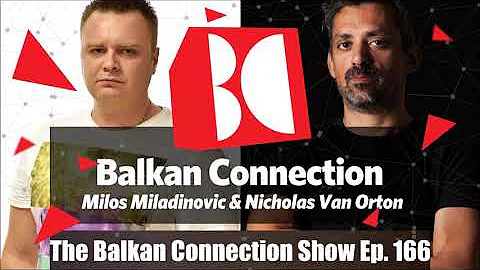 Nicholas Van Orton - The Balkan Connection Show Ep. 166 (Progressive House Mix)