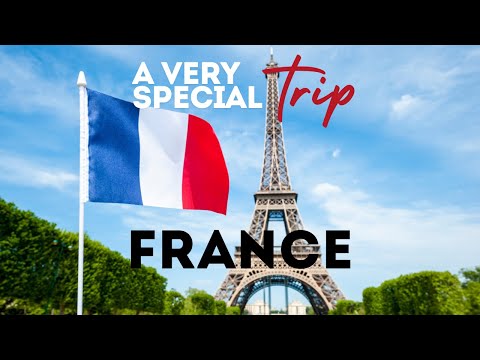 "A VERY SPECIAL TRIP" TOUCHDOWN FRANCE!