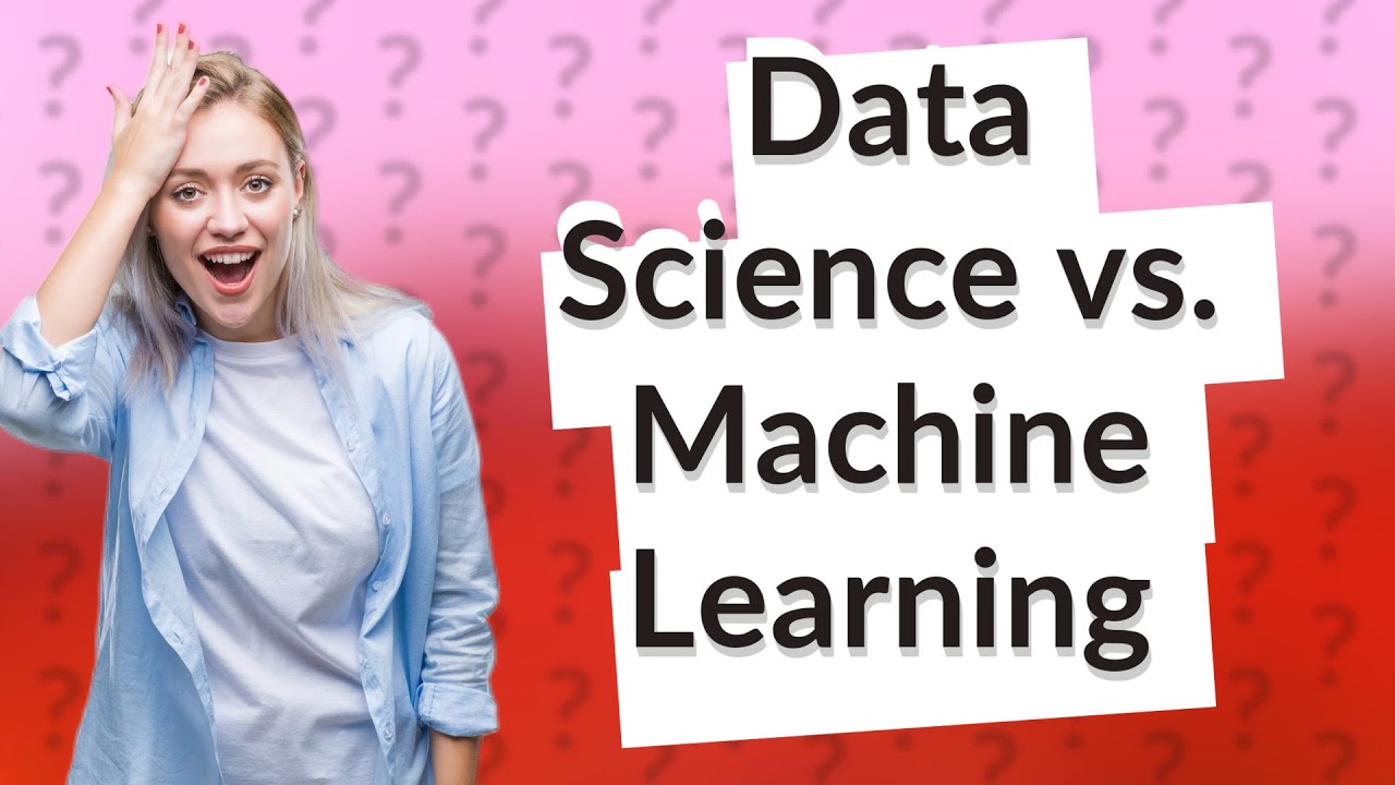 How Do Data Science and Machine Learning Differ? - YouTube