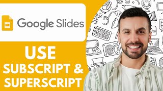 How to Use Subscript and Superscript in Google Slides - 2025 (Easy Guide)