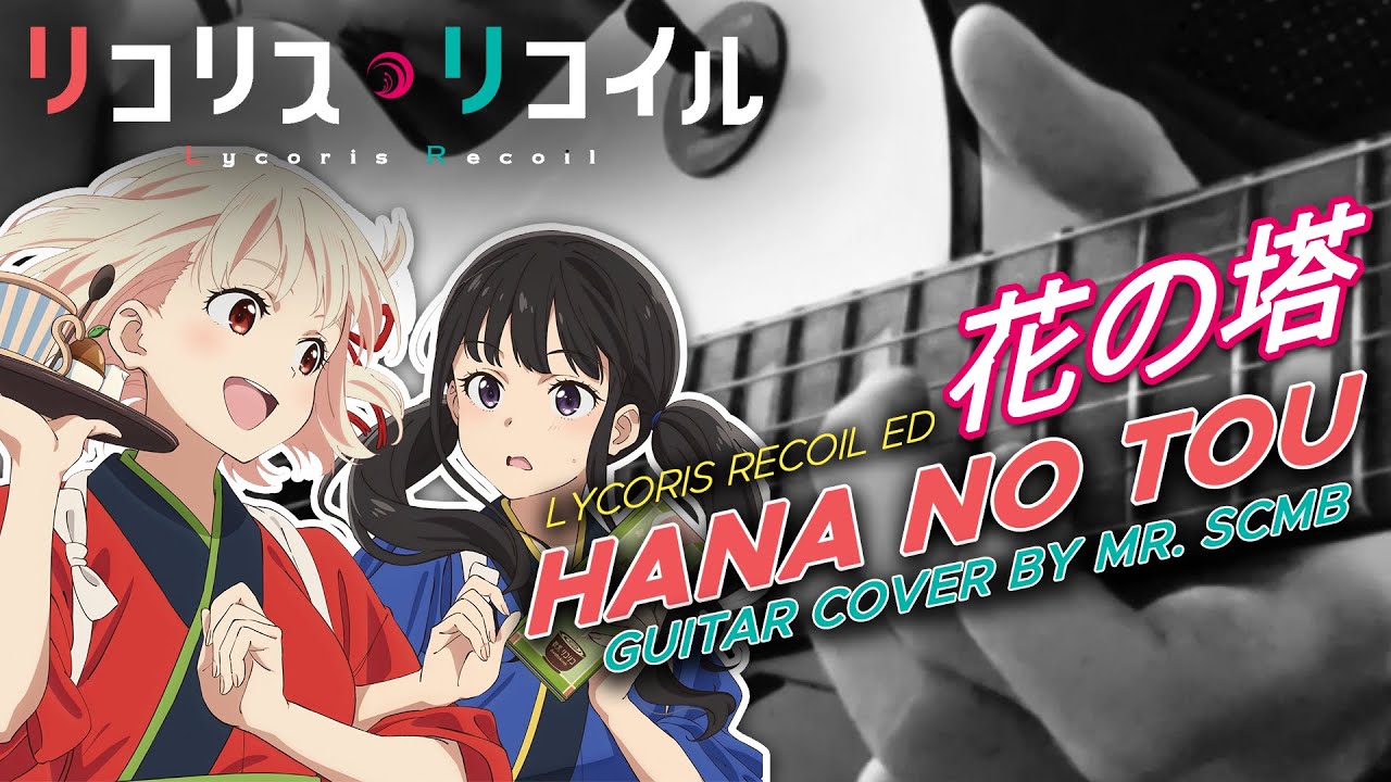 [Lycoris Recoil ED] Hana no Tou/Tower of Flower『花の塔』original by Sayuri