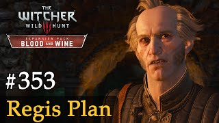 #353: Regis Plan ✦ Let's Play The Witcher 3 ✦ Blood and Wine (Slow-, Long- & Roleplay)