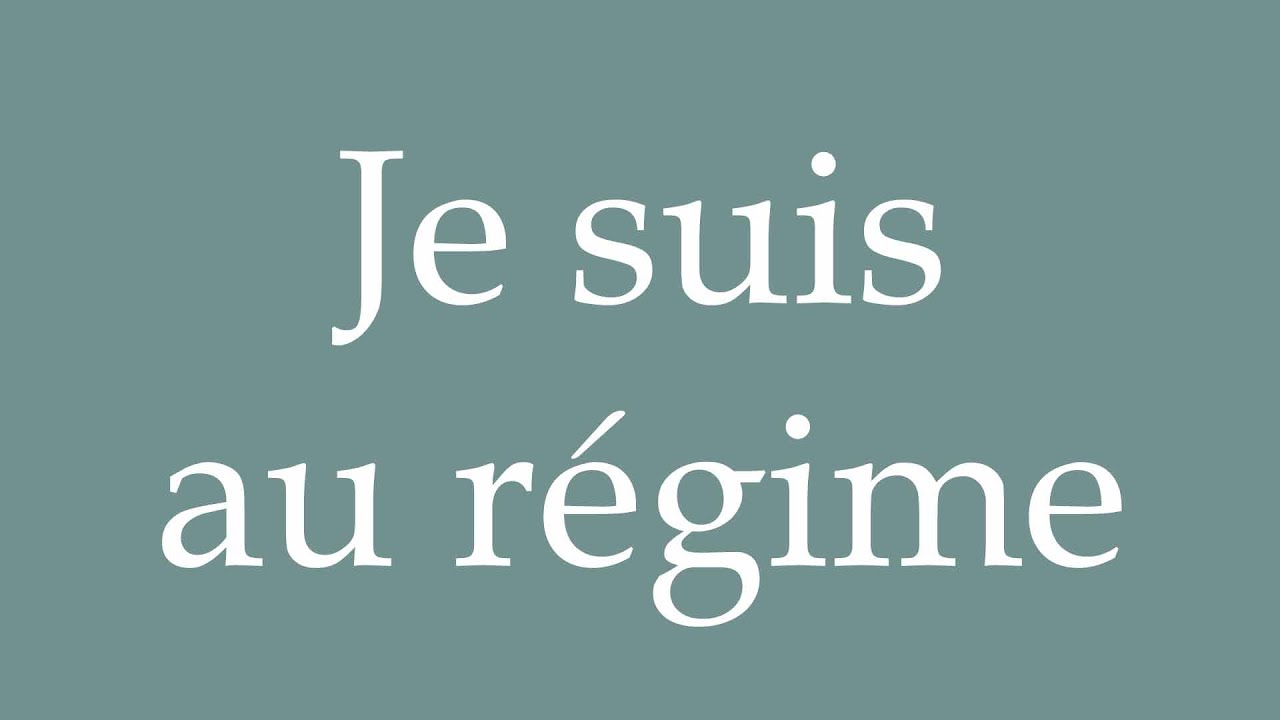 How to Pronounce ''Je suis au régime'' (I'm on a diet) Correctly in French YouTube