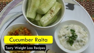 Indian Cucumber Raita recipe - Tasty and Healthy For weight loss