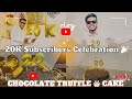 20K Subscribers Celebration😍🎉 Vlog |