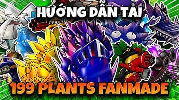 Plants Vs Zombies RH FUSION VIỆT HÓA - LINK DOWNLOAD VÀ HƯỚNG DẪN TẢI 199 PLANTS FANMADE FULL SKIN