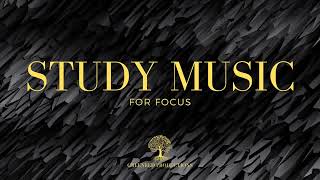 Study Music: Background Music for Concentration and Focus, Work Music