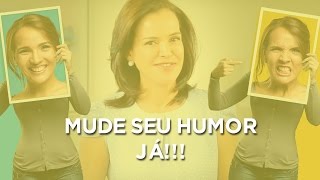 2 Truques Para Mudar Seu Humor Imediatamente