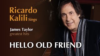 Ricardo Kalili - "HELLO OLD FRIEND"  | (James  Taylor)