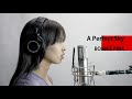 【歌ってみた】A Perfect Sky covered ALLIE【一発撮り】