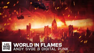 Andy Svge & Digital Punk - World In Flames (Ft. Mark Vayne) (Official Audio)