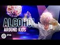 Is It OK to Drink Alcohol Around Kids? | Dad University