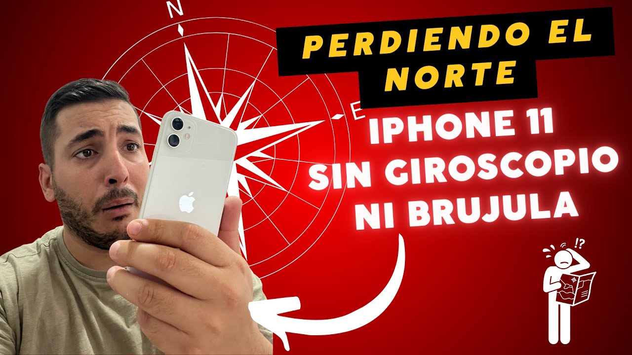 iPhone 11 sin giroscopio ni brujula