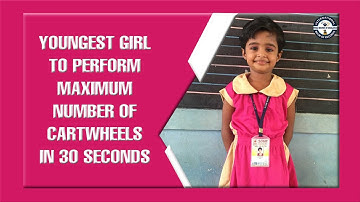 YOUNGEST GIRL TO PERFORM MAXIMUM NUMBER OF CARTWHEELS IN 30 SECONDS
