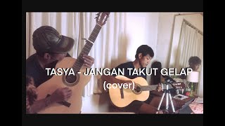 TASYA - JANGAN TAKUT GELAP