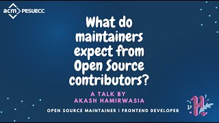 What Open Source Maintainer Expect from Contributors - A talk by Akash Hamirwasia screenshot 3