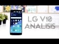 Análisis LG V10, review en español