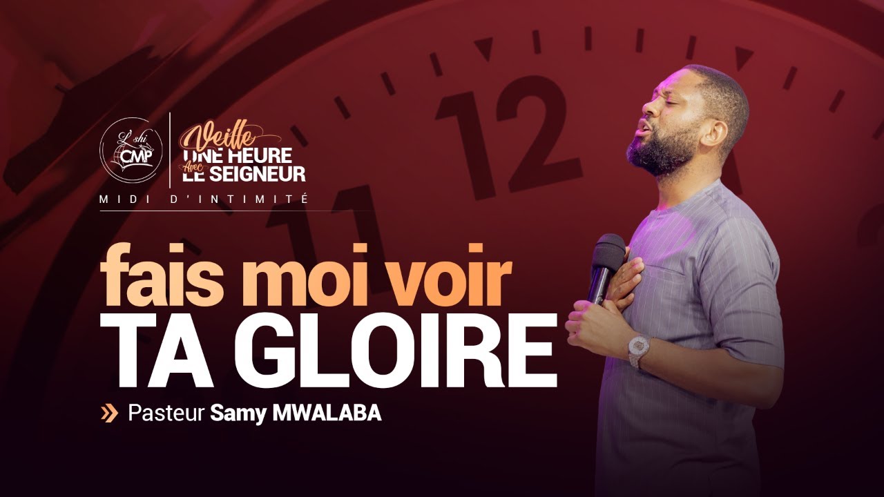 Veille une heure avec le Seigneur | Vendredi 6 Mars| Pasteur Samy MWALABA