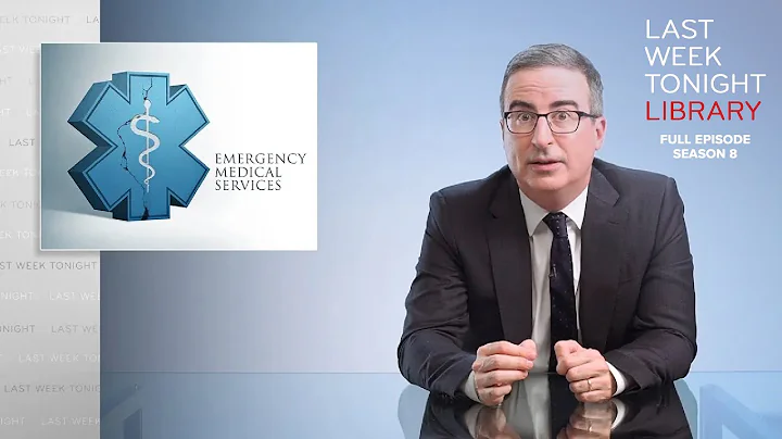S8 E19: Emergency Medical Services & Afghan Translators: Last Week Tonight with John Oliver
