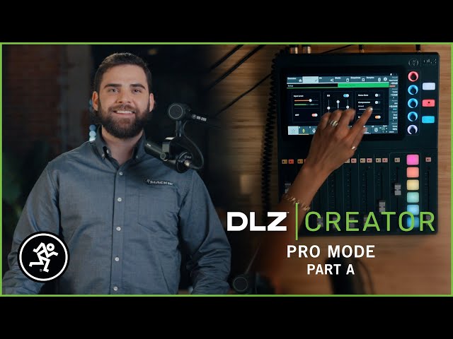 Mackie DLZ Creator - Maximizing Your Creative Tools with Pro Mode