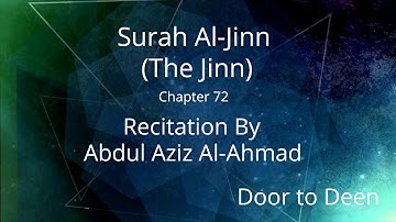 Surah Al-Jinn (The Jinn) Abdul Aziz Al-Ahmad  Quran Recitation