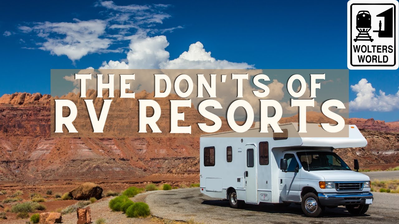 RV Life – The Don’ts of RV Resorts