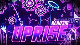 Uprise by Blad3m (Extreme Demon) | Geometry Dash