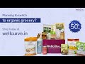 Healthy organic grocery for your pantry  get upto 50 off with wellcurve