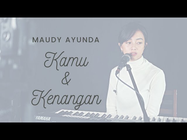 KAMU u0026 KENANGAN ( MAUDY AYUNDA ) - MICHELA THEA COVER class=