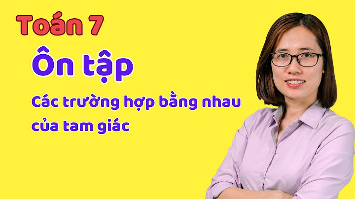 Bài tập trường hợp bằng nhau của tam giác năm 2024