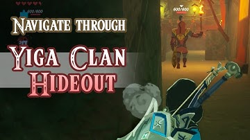 TUTORIAL Navigate through Yiga Clan Hideout The Legend of Zelda: Breath of the Wild Nintendo Switch