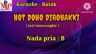 HOT DO HO DIROHAKKI || JOEL SIMORANGKIR || karaoke nada pria Bes