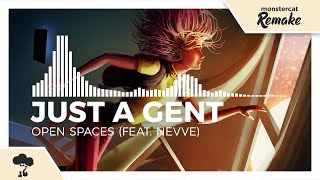 Just A Gent - Open Spaces (feat. Nevve) [Monstercat Remake]