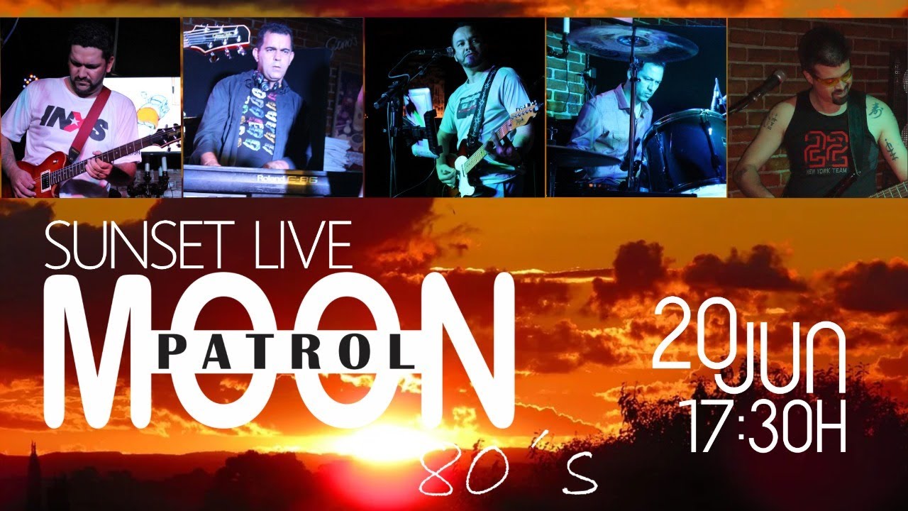SUNSET LIVE MOON PATROL YouTube