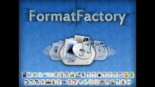 สอนโหลดโปรแกรม Format Factory (โหลด Format Factory แปลงไฟล์หนัง วีดีโอ รูปภาพ เพลง)