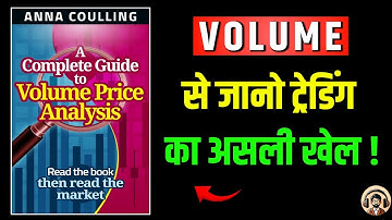 Master Volume Price Analysis: Unlock the Hidden Signals of the Market | Anna Coulling Book Summary