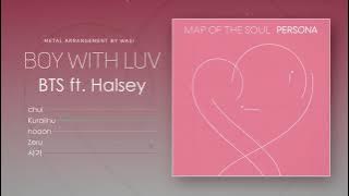 Boy With Luv -Metal Remix- (ft. chui, Kuraiinu, noaon, Zeru, 사기) - BTS ft. Halsey