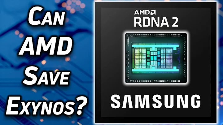 AMD RDNA GPU能否挽救三星Exynos處理器問題？