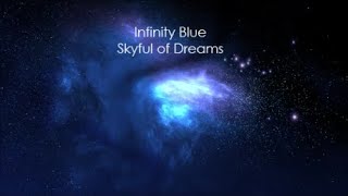 New Age Music; Relaxing Ambient Music, Musica New Age; Infinity Blue: Skyful of Dreams