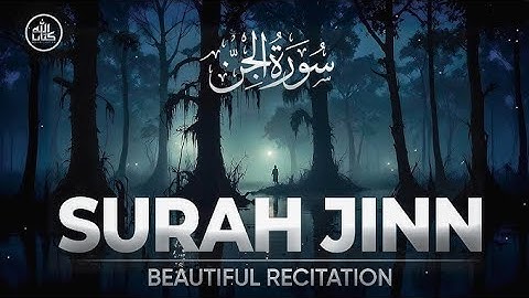 Surah Al-Jinn (The Jinn) سورة الجن | Beautiful Voice | zekreillahi