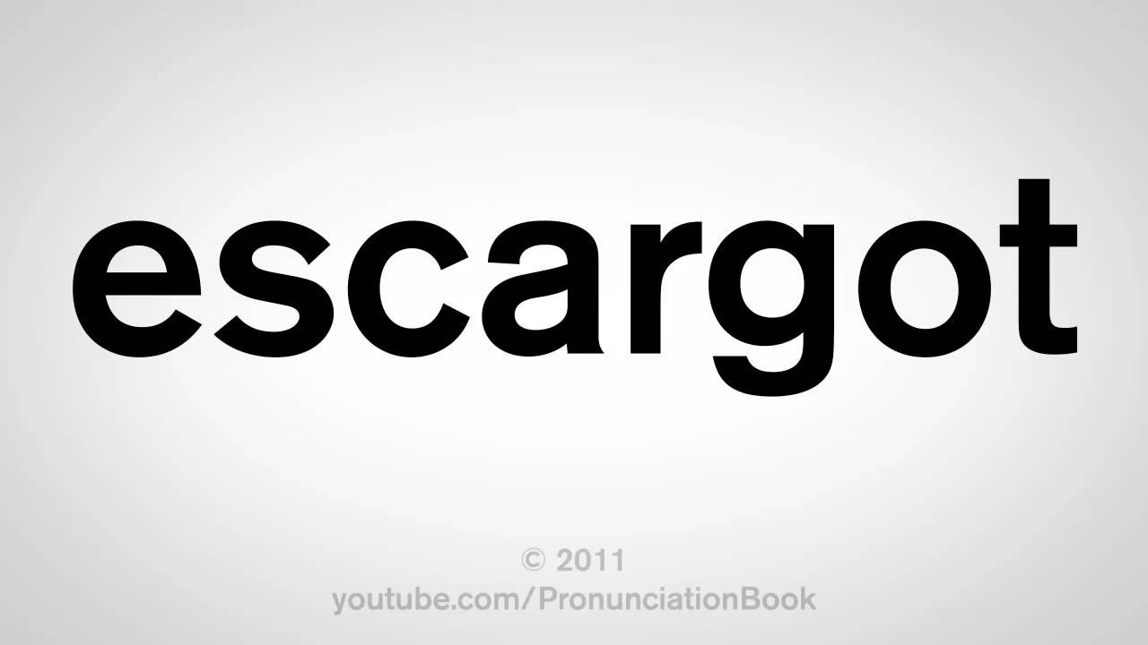 How To Pronounce Escargot YouTube how-to-pronounce-escargot-youtube