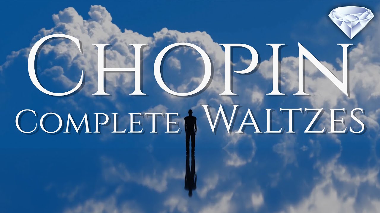 Chopin: Complete Waltzes - YouTube